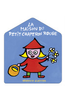 La maison du petit chaperon rouge