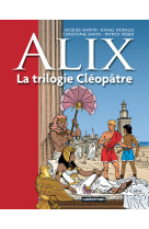 Alix - la trilogie cléopâtre