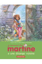 Martine a une étrange voisine