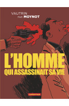 L'homme qui assassinait sa vie