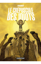 Le crépuscule des idiots