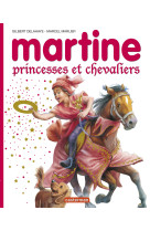 Martine - princesses et chevaliers