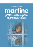 Petites histoires pour apprivoiser la nuit