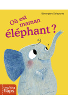 Où est maman éléphant ?