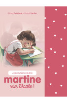 Martine je commence à lire - vive l'école !