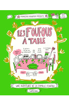 Les foufous à table