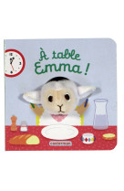 à table, emma !