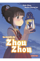 Le monde de zhou zhou