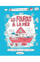 Les foufous à la mer