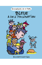 Bleue a de l'imagination