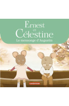 Ernest et célestine - le mensonge d'augustin