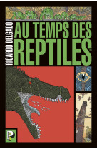 Au temps des reptiles