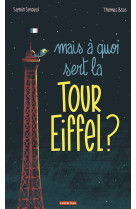 Mais à quoi sert la tour eiffel ?