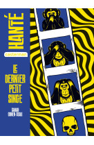 Hanté - le dernier petit singe