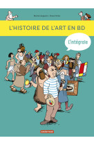 L'histoire de l'art en bd - l'intégrale