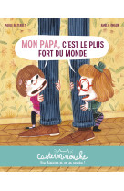 Casterminouche - mon papa, c'est le plus fort du monde