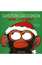 Gaston grognon - noël, c'est nul !