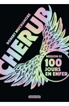 Mission 1 : 100 jours en enfer