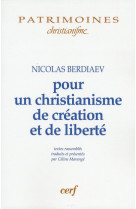 Pour un christianisme de creation et de liberte