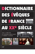 Dictionnaire des évêques de france au xxe siècle