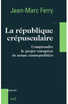 La republique crepusculaire