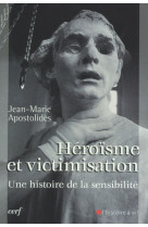 Héroïsme et victimisation