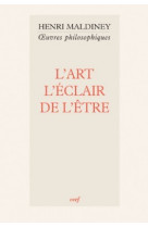 L'art, l'eclair de l'etre