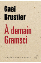 A demain, gramsci