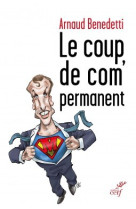 Le coup de com' permanent