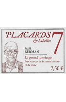 Placards & libelles - tome 7 le grand lynchage