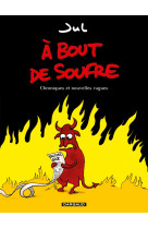 à bout de soufre - tome 1 - à bout de soufre