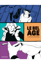 Le bel âge - tome 1 - désordre