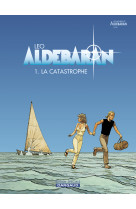 Aldebaran - tome 0 - la catastrophe (op leo )