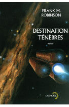 Destination ténèbres