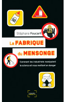 La fabrique du mensonge