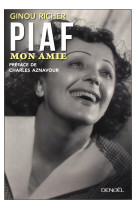 Piaf, mon amie