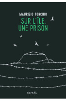 Sur l'île, une prison