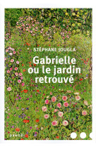 Gabrielle ou le jardin retrouvé