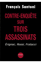 Contre-enquête sur trois assassinats