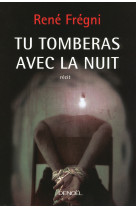 Tu tomberas avec la nuit