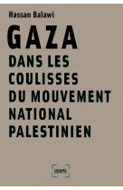 Gaza : dans les coulisses du mouvement national palestinien