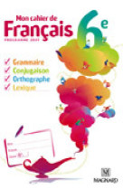 Mon cahier de français 6e (2009) - cahier élève