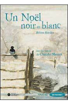 Que d'histoires ! ce2 (2004) - un noël noir et blanc, sur les traces de claude monet