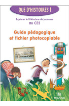 Que d'histoires ! ce2 (2004) - guide pédagogique et fichier photocopiable