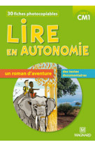 Lire en autonomie cm1 - lire un roman d'aventure