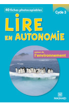 Lire en autonomie cycle 3 - l'environnement