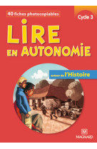 Lire en autonomie cycle 3 - thème de l'histoire