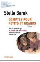 Comptes pour petits et grands, vol. 1 : nombre et numération