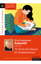 éric-emmanuel schmitt présente 13 récits d'enfance et d'adolescence - classiques et contemporains