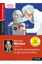 Bernard werber présente 20 récits d'anticipation et de science-fiction - classiques et contemporains